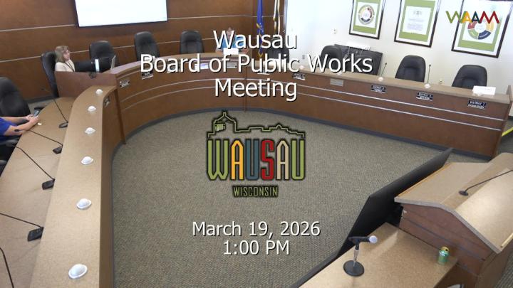 Thumbnail image for Wausau Board of Public Works Meeting 3/19/26