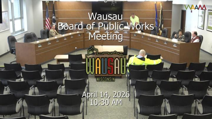 Thumbnail image for Wausau Board of Public Works Meeting 4/14/26