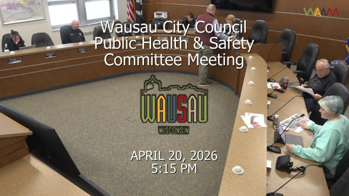 Thumbnail image for Wausau City Council Public Health & Safety Committee Meeting 4/20/26