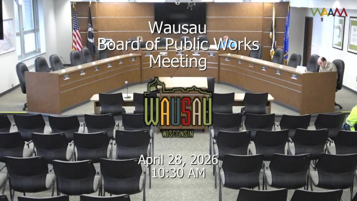 Thumbnail image for Wausau Board of Public Works Meeting 4/28/26