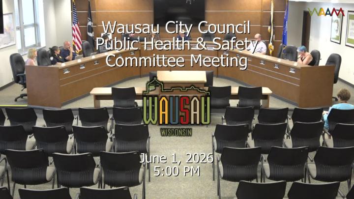 Thumbnail image for Wausau City Council Public Health & Safety Committee Meeting 6/1/26