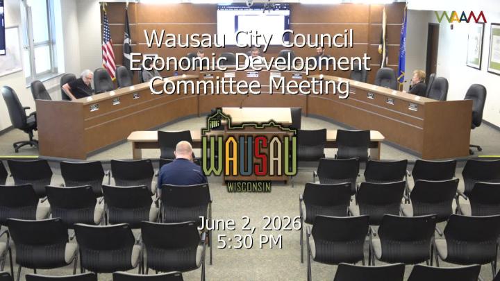 Thumbnail image for Wausau City Council Economic Development Committee Meeting 6/2/26