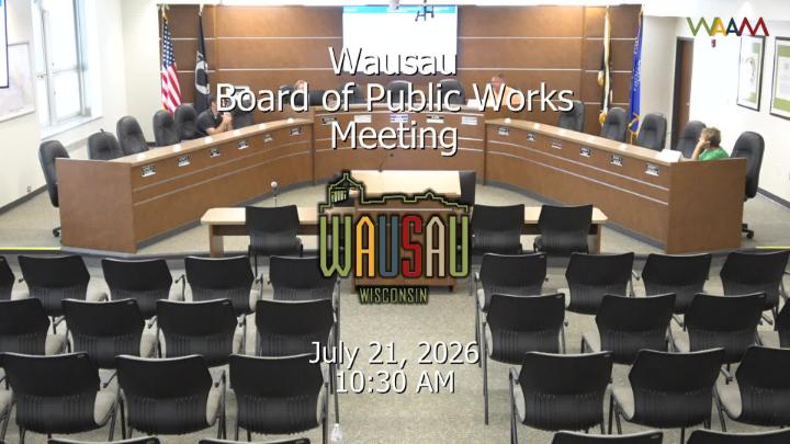 Thumbnail image for Wausau Board of Public Works Meeting 7/21/26