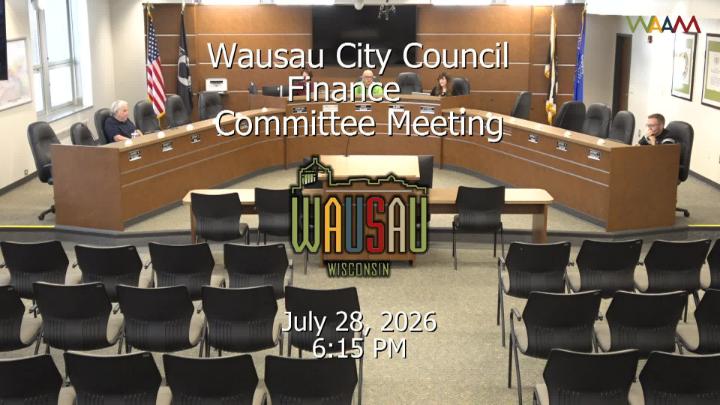 Thumbnail image for Wausau City Council Finance Committee Meeting - 8/12/26