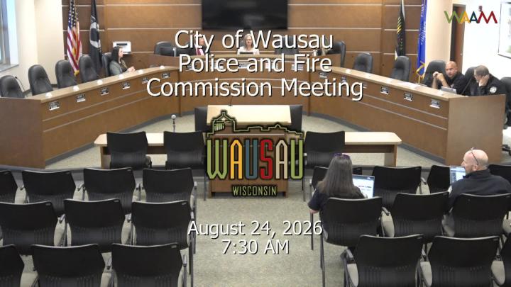 Thumbnail image for Wausau Police & Fire Commission Meeting 8/24/26