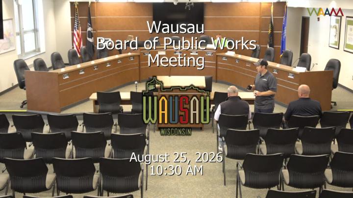 Thumbnail image for Wausau Board of Public Works Meeting 8/25/26
